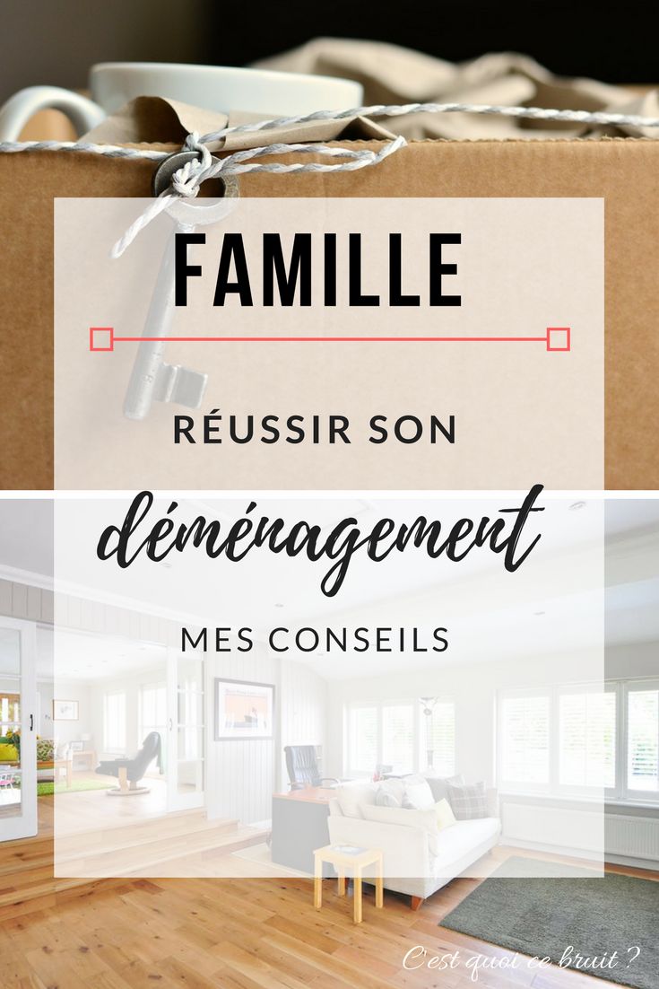 Mes astuces pour réussir son déménagement