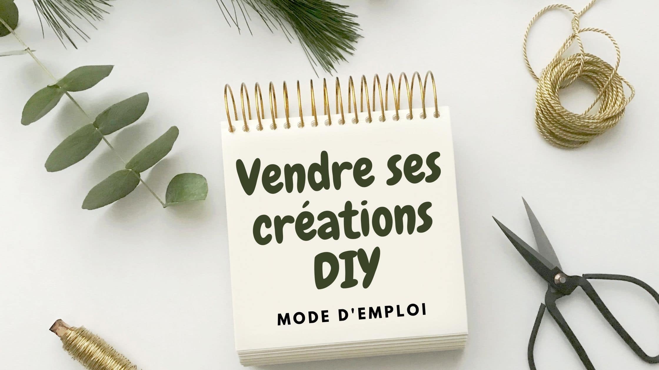 Comment vendre ses créations en tant que particulier ?
